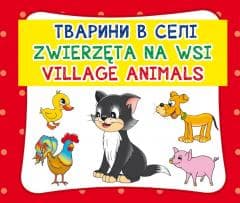 Zwierzęta na wsi. Village animals - Praca zbiorowa