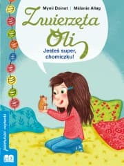 Zwierzęta Oli Jesteś super chomiczku! Pierwsze czytanki poziom 3 - Doinet Mymi