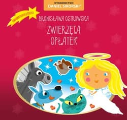 Zwierzęta. Opłatek - Ostrowska Bronisława