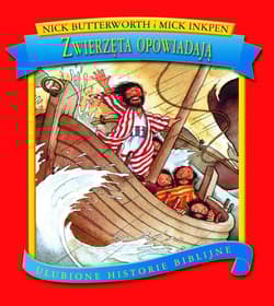 Zwierzęta opowiadają Ulubione historie biblijne - Butterworth Nick