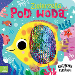 Zwierzęta pod wodą. Książeczka z cekinami - Bogusław Michalec