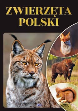 Zwierzęta Polski - Opracowanie Zbiorowe