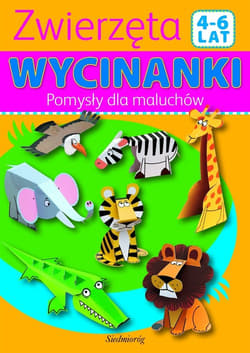 Zwierzęta Pomysły dla maluchów Wycinanki 4-6 lat - Ludwik Cichy