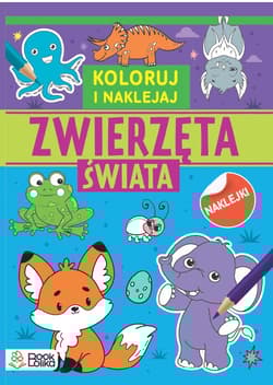 Zwierzęta świata Kolorowanki z naklejkami - Praca zbiorowa