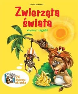 Zwierzęta świata. Wiersze i zagadki - Urszula Kozłowska