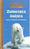 Zwierzęta świata Życie w warunkach ekstremalnych encyklopedia ilustrowana - Tordjman Nathalie, Ray Fournier Anne-Laure