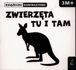 Zwierzęta tu i tam Książeczka kontrastowa - Krystyna Bardos