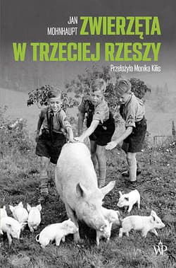 Zwierzęta w Trzeciej Rzeszy - Jan Mohnhaupt
