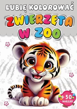 Zwierzęta w zoo Lubię kolorować - Praca zbiorowa