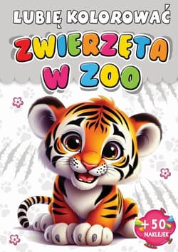 Zwierzęta w zoo Lubię kolorować - Praca zbiorowa
