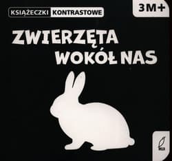 Zwierzęta wokół nas Książeczka kontrastowa