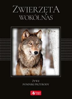 Zwierzęta wokół nas wersja exclusive Najpiękniejsze gatunki