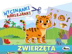 Zwierzęta. Wycinanki naklejanki - Opracowanie Zbiorowe