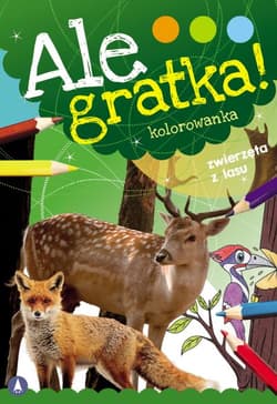 Zwierzęta z lasu. Ale gratka! - Wydawnictwo Skrzat