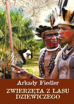 Zwierzęta z lasu dziewiczego - ebook - Arkady Fiedler
