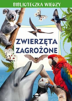 Zwierzęta zagrożone. Biblioteczka wiedzy - Anna Skrok