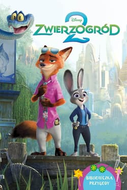 Zwierzogród 2 Disney. Biblioteczka przygody - Behling Steve