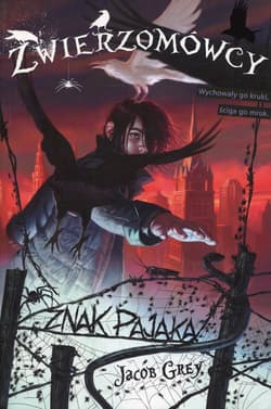 Zwierzomówcy. Tom 1. Znak Pająka - Jacob Grey
