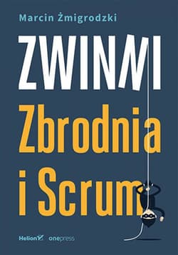 Zwinni. Zbrodnia i Scrum - ebook - Marcin Żmigrodzki