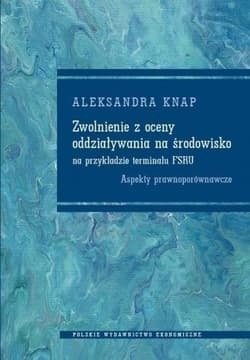 Zwolnienie z oceny oddziaływania na środowisko - Aleksandra Knap