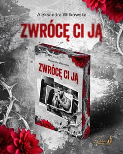 Zwrócę ci ją (ilustrowane brzegi) - Witkowska Aleksandra