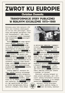 Zwrot ku Europie Transformacje sfery publicznej w realnym socjalizmie 1975-1989 - Christian Domnitz