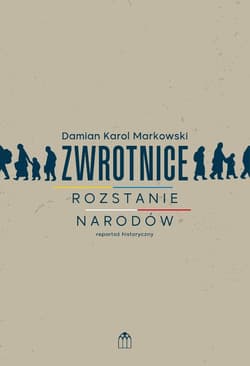 Zwrotnice. Rozstanie narodów - Markowski Damian Karol