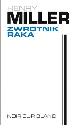 Zwrotnik Raka - ebook - Henry Miller