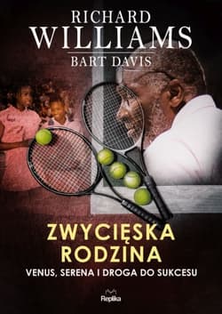 Zwycięska rodzina Venus, Serena i droga do sukcesu
