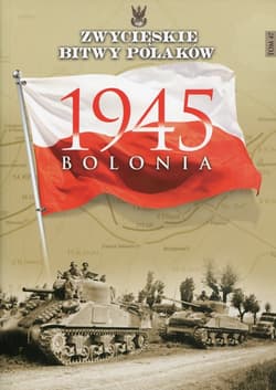 Zwycięskie Bitwy Polaków Tom 47 Bolonia 1945 - Wawer Zbigniew