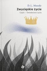 Zwycięskie życie - świadectwo życia cz.1 - Moody D.L.