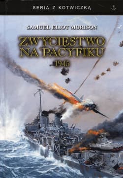 Zwycięstwo na Pacyfiku 1945 - Morison Samuel Eliot