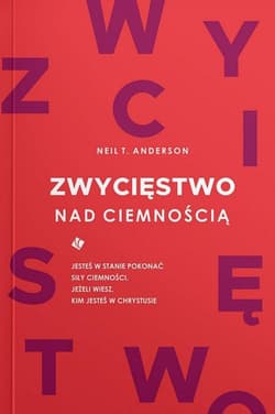 Zwycięstwo nad ciemnością - Anderson Neil T.