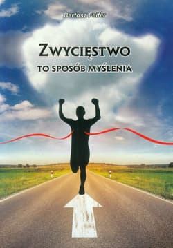 Zwycięstwo to sposób myślenia - Bartosz Feifer
