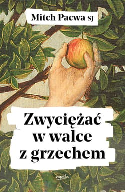 Zwyciężać w walce z grzechem - ebook - Mitch Pacwa