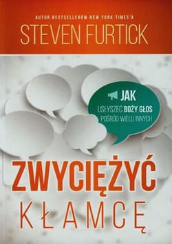 Zwyciężyć kłamcę - Steven Furtick