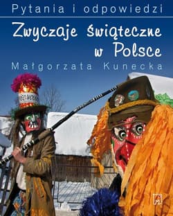 Zwyczaje świąteczne w Polsce. Pytania i odpowiedzi