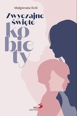 Zwyczajne święte kobiety - Król Małgorzata