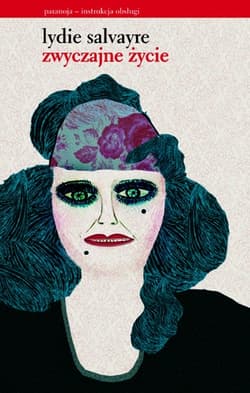 Zwyczajne życie - Lydie Salvayre