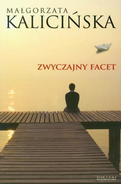 Zwyczajny facet - Małgorzata Kalicińska