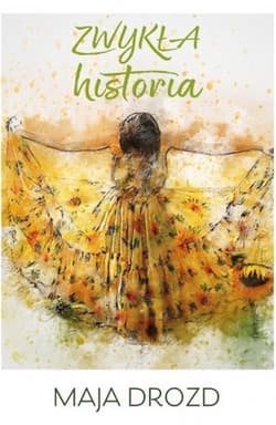 Zwykła historia - Maja Drozd
