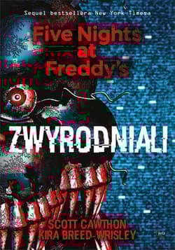 Zwyrodniali Five Nights at Freddy`s Tom 2