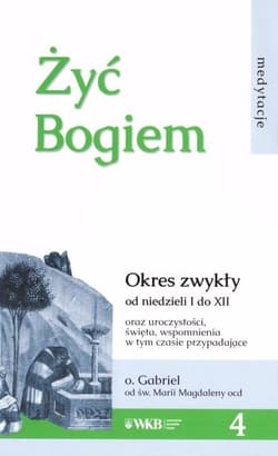 Żyć Bogiem 4 - o. Gabriel