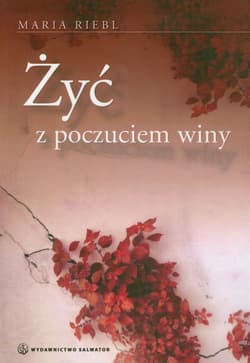 Żyć z poczuciem winy