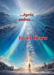 ...Życia sedno... - Kurt Karo