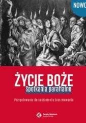 Życie Boże. Spotkania parafialne. Przygotowanie do - ks.Wojciech Lechów