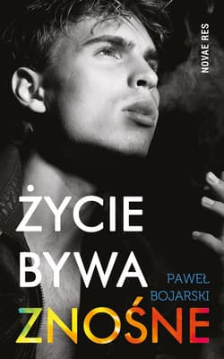 Życie bywa znośne - Paweł Bojarski
