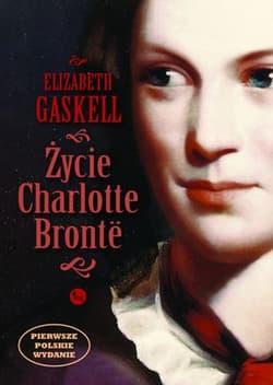 Życie Charlotte Bronte - Elizabeth Gaskell