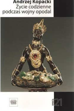 Życie codzienne podczas wojny opodal - Andrzej Kopacki
