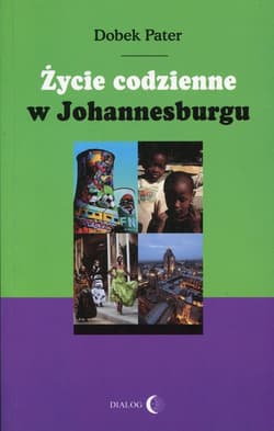 Życie codzienne w Johannesburgu - Dobek Pater